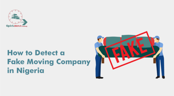 How to Detect a Fake Moving Company in Nigeria