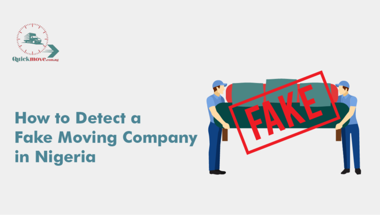 How to Detect a Fake Moving Company in Nigeria